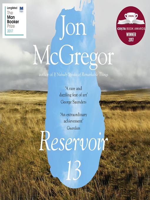 Title details for Reservoir 13 by Jon McGregor - Available